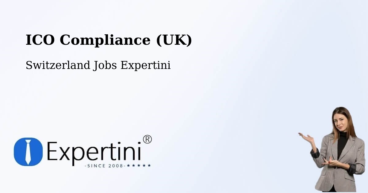 UK Data Protection & ICO Compliance – Endingen - Switzerland Jobs Expertini